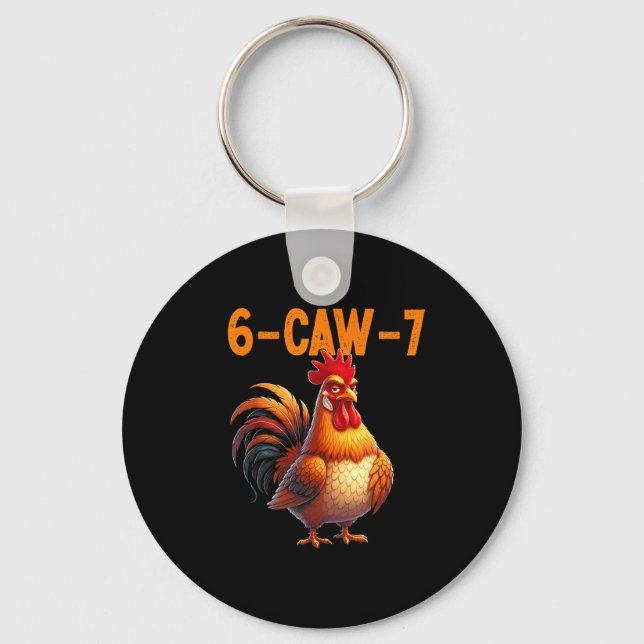 Porte-clés Quote Rooster 67 Meme Funny Chicken Humor  (Recto)