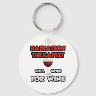 Porte-clés Radiothérapeute ... Travaillera Pour Le Vin