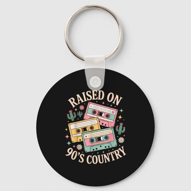 Porte-clés Raised On 90's Country Music Retro Cette Design  (Recto)