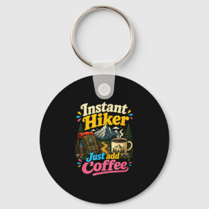 Porte-clés Randonneur instantané, ajoutez simplement du café,
