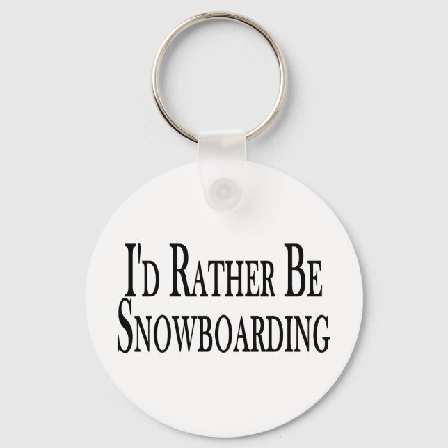 Porte-clés Rather Be Snowboarding (Recto)