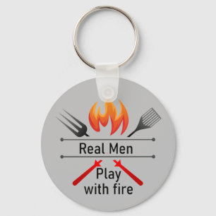 Porte-clés Real Men Jouer avec Fire Fun BBQ