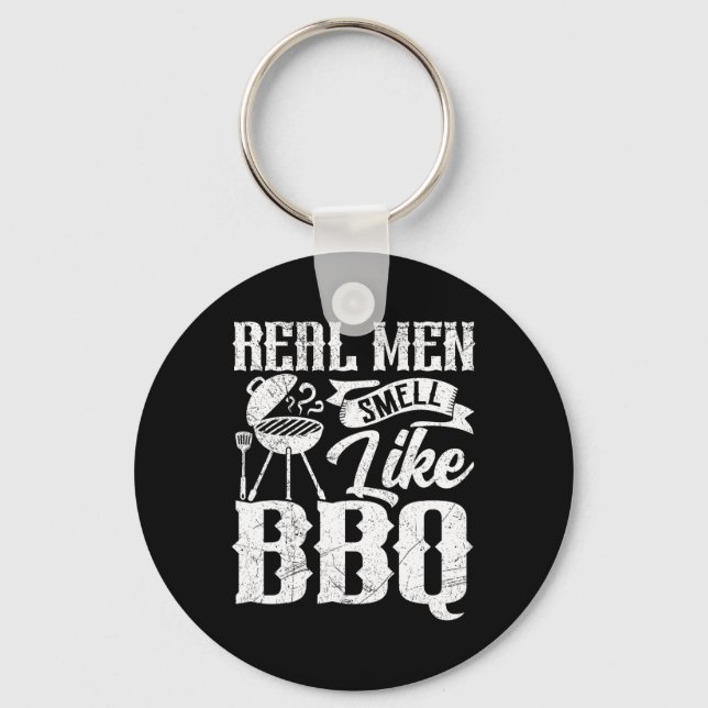 Porte-clés Real Men Smell Like Byrbecue Bbq Smoker Byrbecue G (Recto)