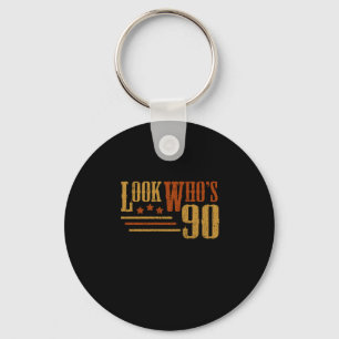 Porte-clés Regardez Qui 90 Ans Funny 90e Anniversaire Cadeau