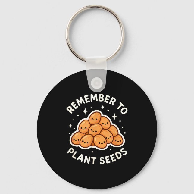 Porte-clés Remember To Plant Seeds Gardening Theme Cute  (Recto)