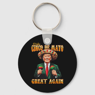 Porte-clés Rendez au Cinco De Mayo sa grandeur à nouveau Drôl