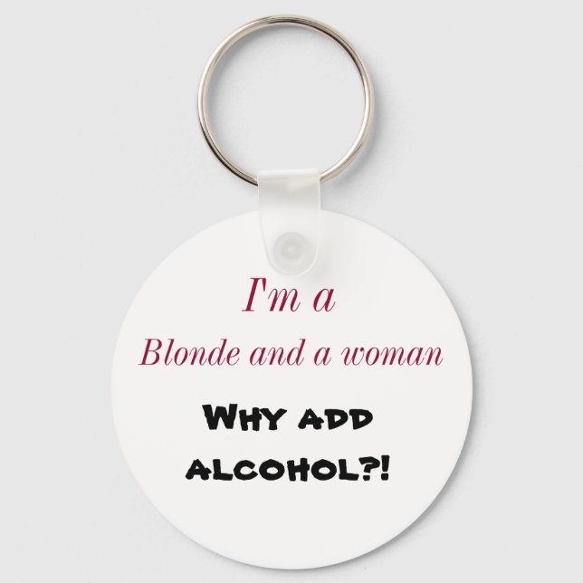 Porte-clés Renee Moller Why Add Alcohol? key chain (Recto)