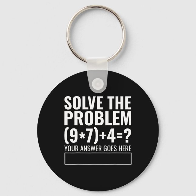 Porte-clés Résoudre le problème 67 Six Sept Prof de maths drô (Recto)