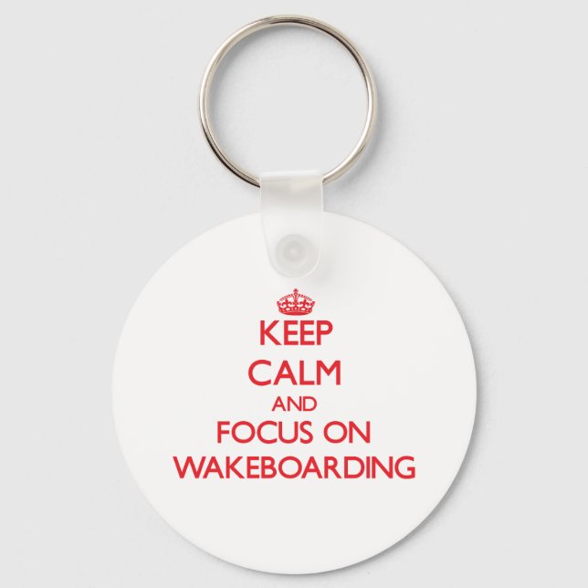 Porte-clés Restez calme et concentrez-vous sur Wakeboard (Recto)