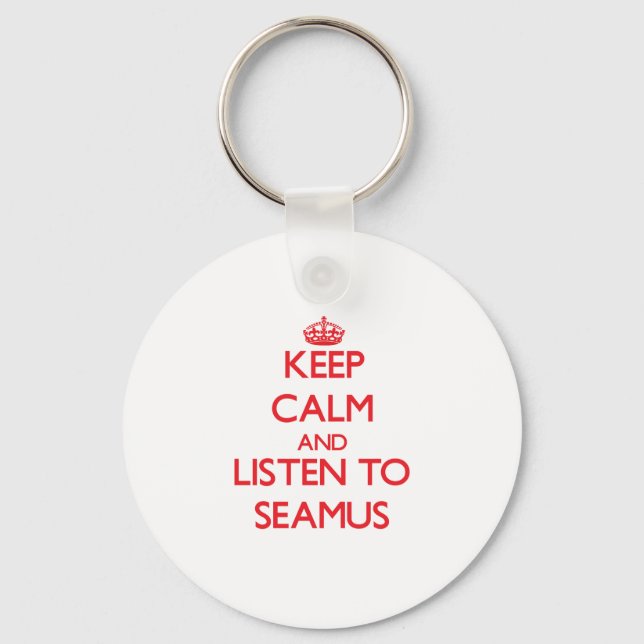 Porte-clés Restez calme et écoutez Seamus (Recto)