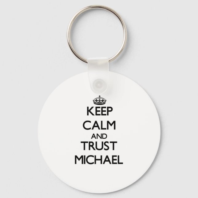 Porte-clés Restez calme et faites confiance à Michael (Recto)