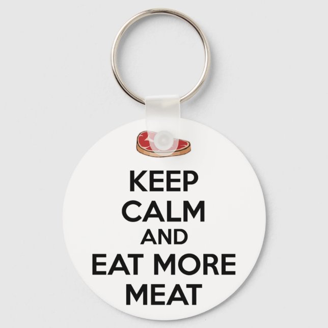 Porte-clés Restez Calme Et Mangez Plus De Viande (Recto)