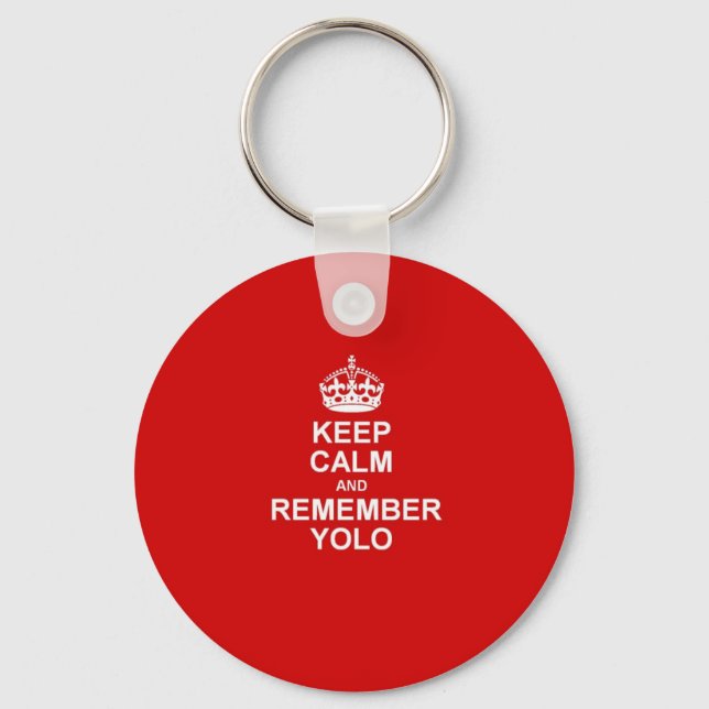 Porte-clés Restez calme et souvenez-vous de YOLO (Recto)