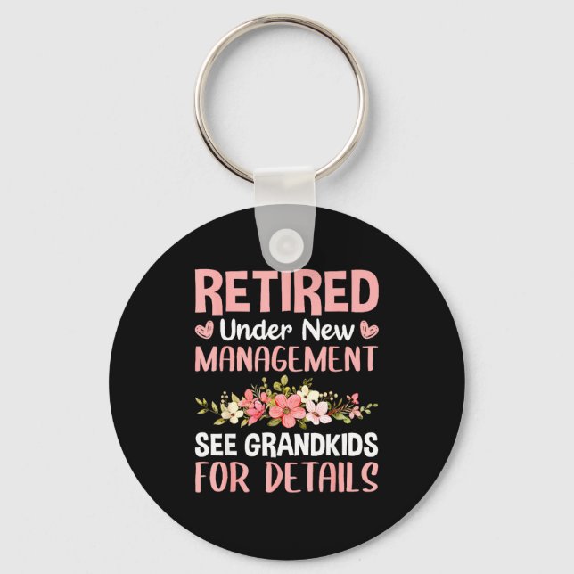 Porte-clés Retired Under New Management See Grandkids Funny R (Recto)