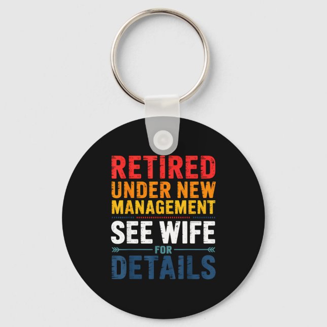 Porte-clés Retired Under New Management See Wife Funny Retire (Recto)