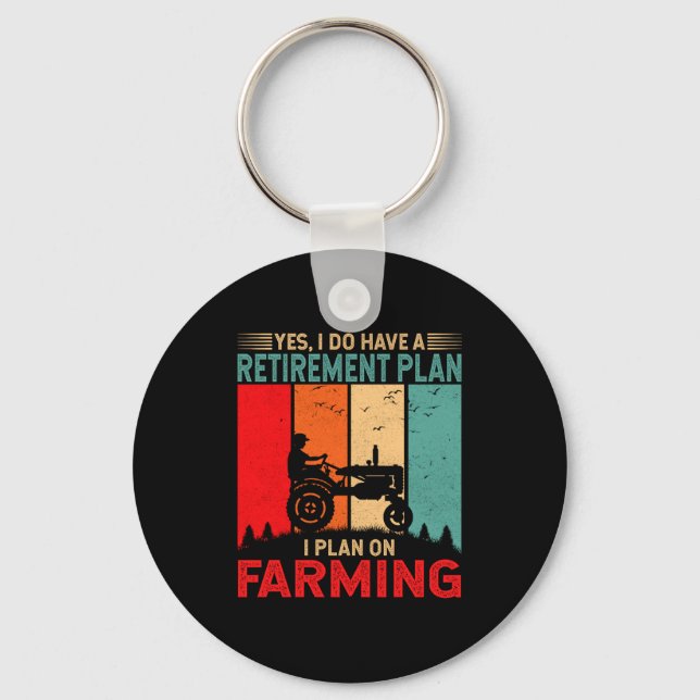 Porte-clés Retirement Plan I Plan On Farming Funny Farmer  (Recto)