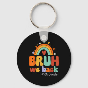 Porte-clés Retour À L'École Bruh We Back 5e année 5e année