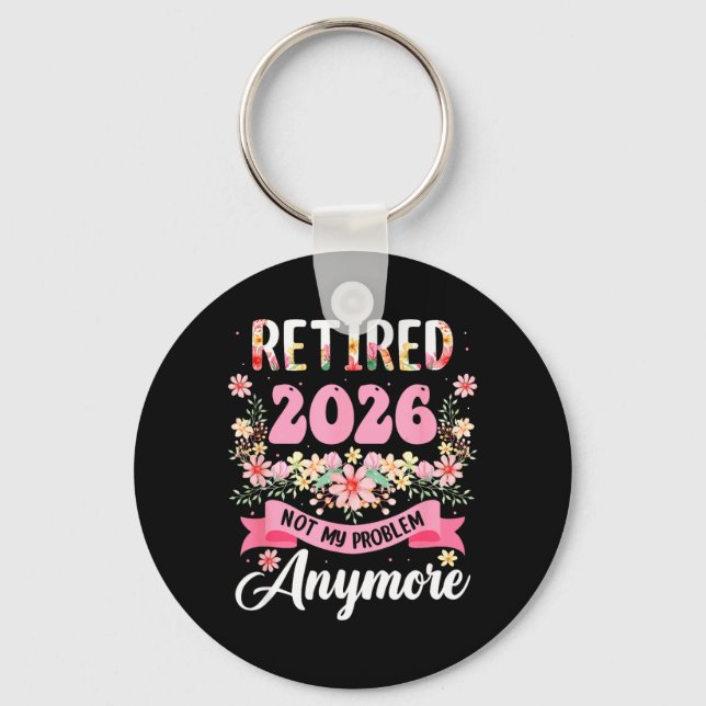 Porte-clés Retraité 2026 Plus Un Problème À La Retraite 2026 (Recto)