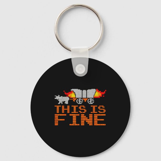 Porte-clés Retro Funny Quote This Is Fine Sarcasm Gift  (Recto)