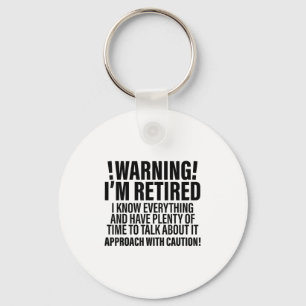 Porte-clés Retro Funny Retraite Avertissement Je suis Retrait
