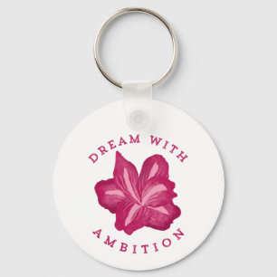Porte-clés Rêver avec Ambition Amaryllis Inspiration