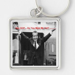 Porte-clés Richard Nixon "Vous m'avez déjà regretté?" Cadeaux
