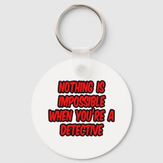 Porte-clés Rien N'Est Impossible...Inspecteur