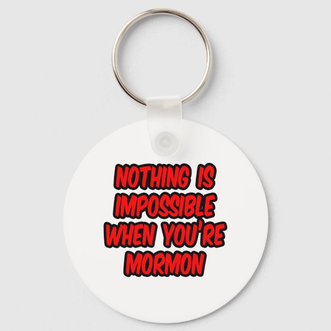 Porte-clés Rien N'Est Impossible...Mormon (Recto)