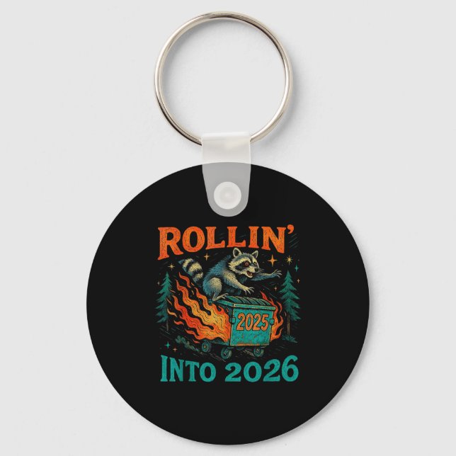 Porte-clés Rollin’ Into 2026 Funny Raccoon Dumpster Fire  (Recto)