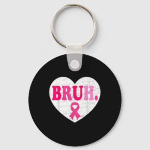 Porte-clés Ruban rose Coeur Bruh Support Squad Cancer du sein