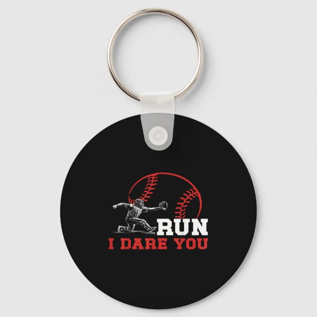 Porte-clés Run I Dare You Funny Baseball Catcher Baseball Pla (Recto)