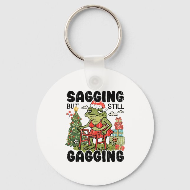 Porte-clés Sagging But Still Gagging, Funny Christmas Meme  (Recto)