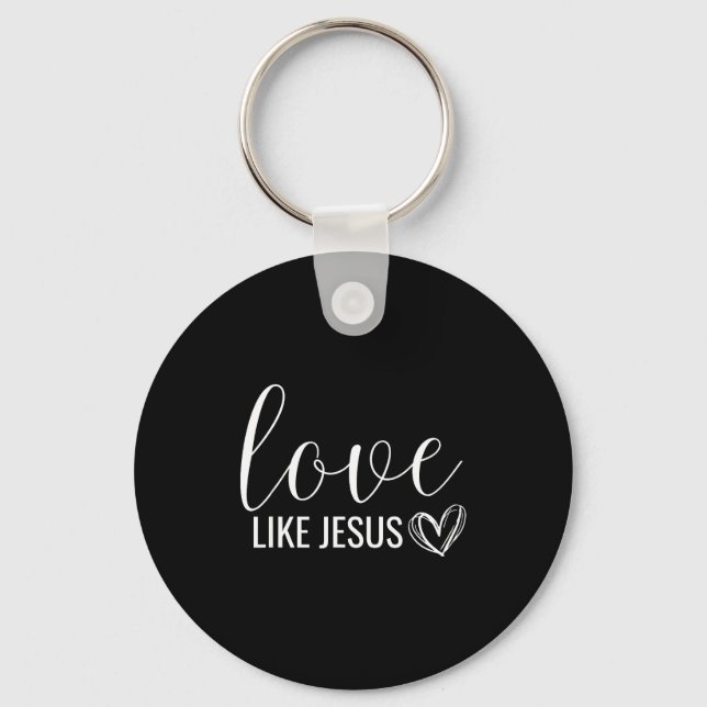 Porte-clés Saint-Valentin Amour Chrétien Comme Jésus (Recto)