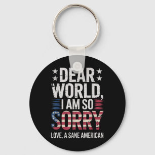 Porte-clés Sane Americans Cher Monde Je Suis Désolé Sane Amer