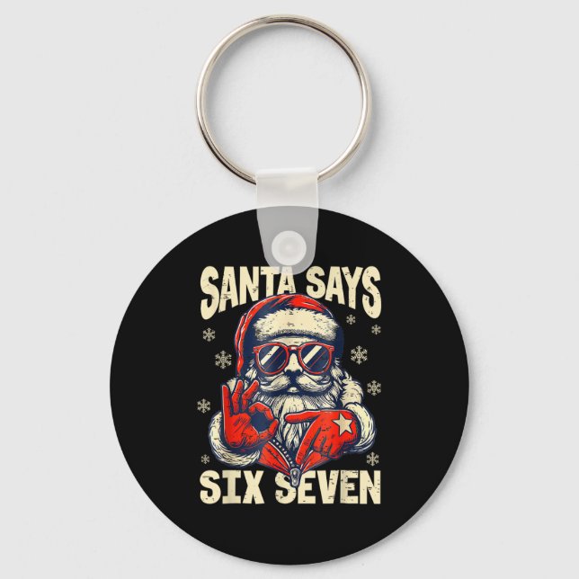 Porte-clés Santa Says Six Seven, Funny Six Seven 6 7 Meme Chr (Recto)