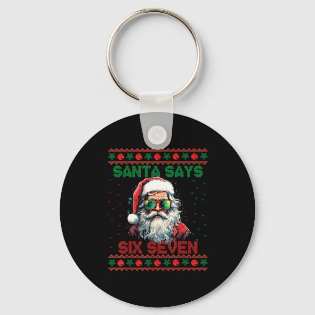 Porte-clés Santa Says Six Seven Ugly Christmas Sweater 67 Mem (Recto)