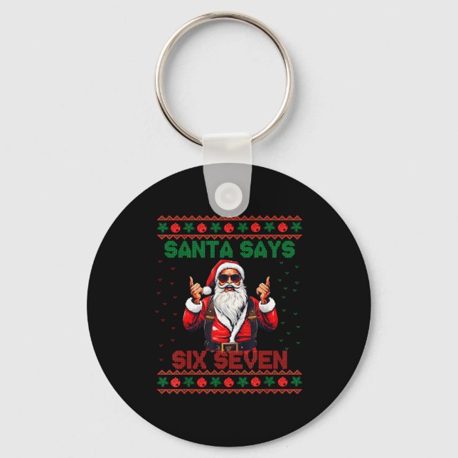 Porte-clés Santa Says Six Seven Ugly Christmas Sweater 67 Mem (Recto)