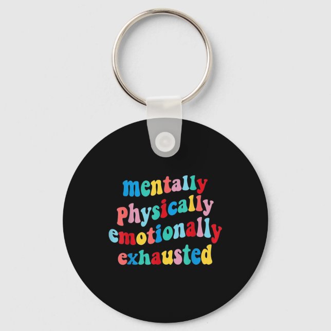Porte-clés Santé mentale physiquement épuisée (Recto)