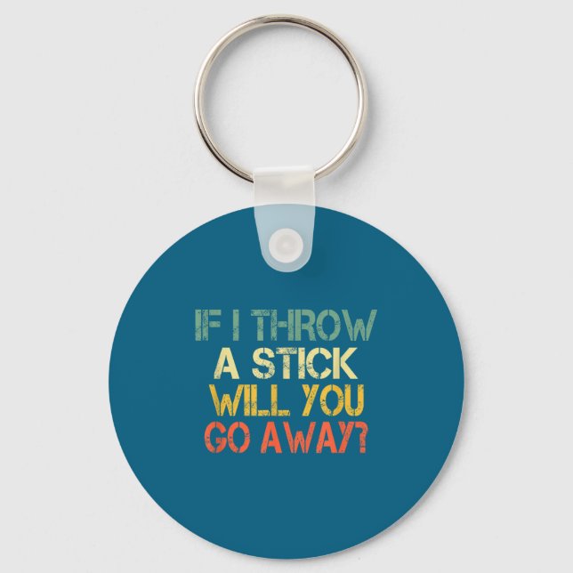 Porte-clés Sarcasm Will Introvert Go Stick I You If Away Thro (Recto)