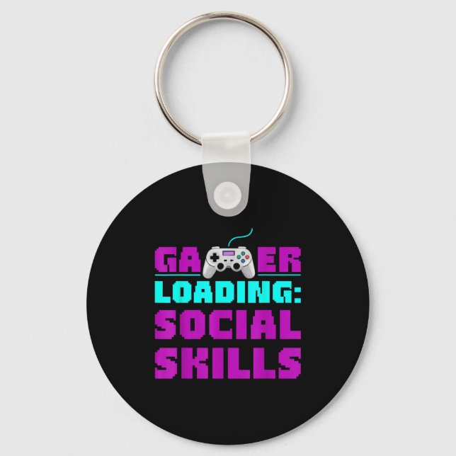 Porte-clés Sarcastic Gamer Loading Social Skills Funny Video  (Recto)