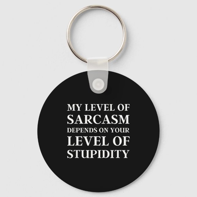 Porte-clés Sarcastic Humor, My Level Of Sarcasm, Funny Sarcas (Recto)