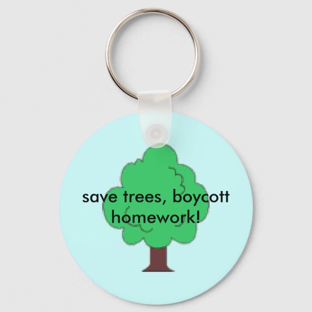 Porte-clés sauvez les arbres, boycottez les devoirs ! (Recto)