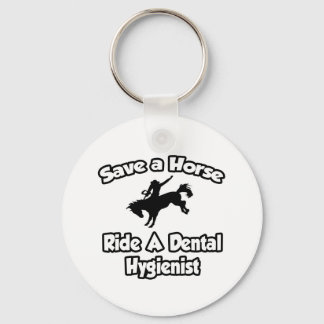 Porte-clés Sauvez un cheval, promenez un hygiéniste dentaire