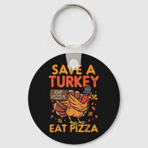 Porte-clés Sauvez Une Turquie Mange Pizza Fun Thanksgiving No