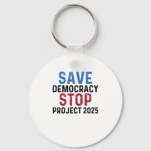 Porte-clés Save Democracy Stop Project 2025 Presidential Elec