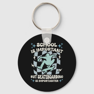 Porte-clés School Important But Skateboarding Importanter Ska