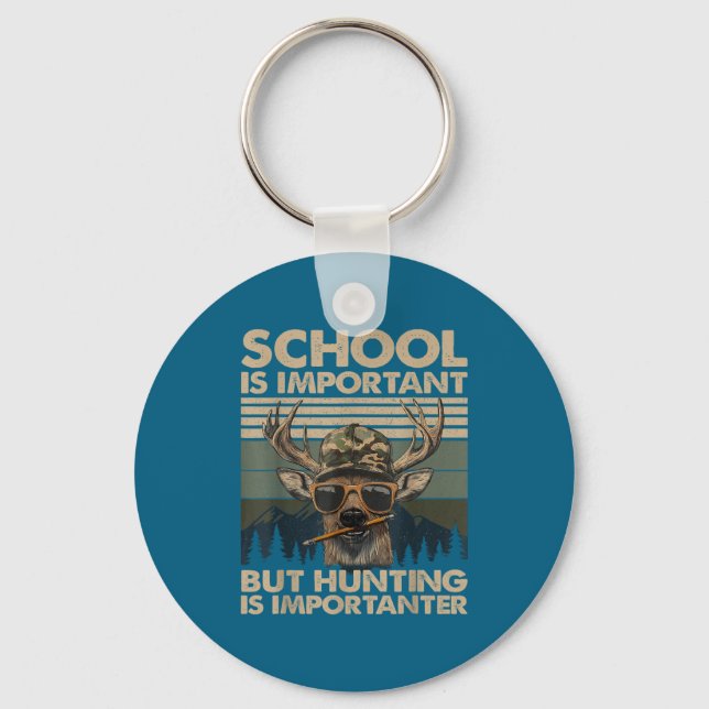 Porte-clés School Is Imrtant But Hunting Is Imrtanter Deer Hu (Recto)