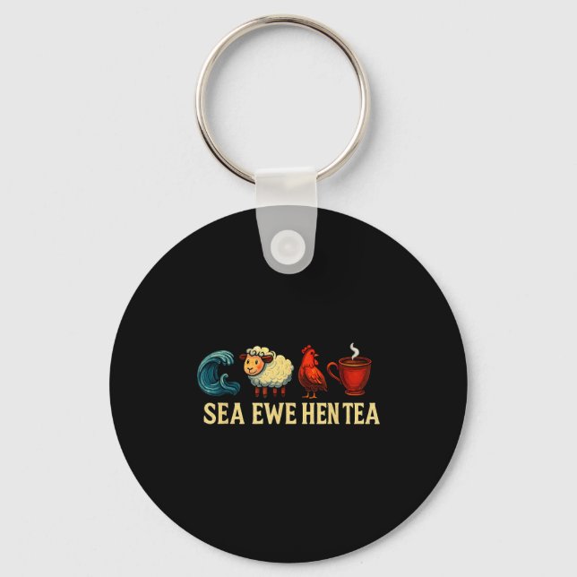 Porte-clés Sea Ewe Hen Tea Funny Shirt Sea Ewe Hen Tea  (Recto)