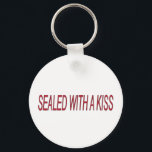 Porte-clés sealed with a kiss love quotes<br><div class="desc">sealed with a kiss love quotes</div>