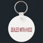 Porte-clés sealed with a kiss love quotes keychain<br><div class="desc">sealed with a kiss love quotes</div>